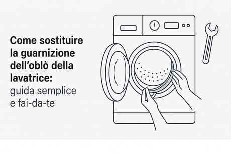 Sostituire la guarnizione dell'oblò della lavatrice đ ď¸
